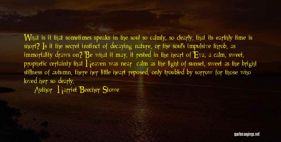 Troubled Heart Quotes By Harriet Beecher Stowe