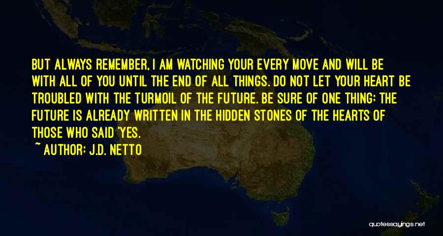 Troubled Heart Quotes By J.D. Netto