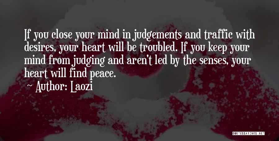 Troubled Heart Quotes By Laozi