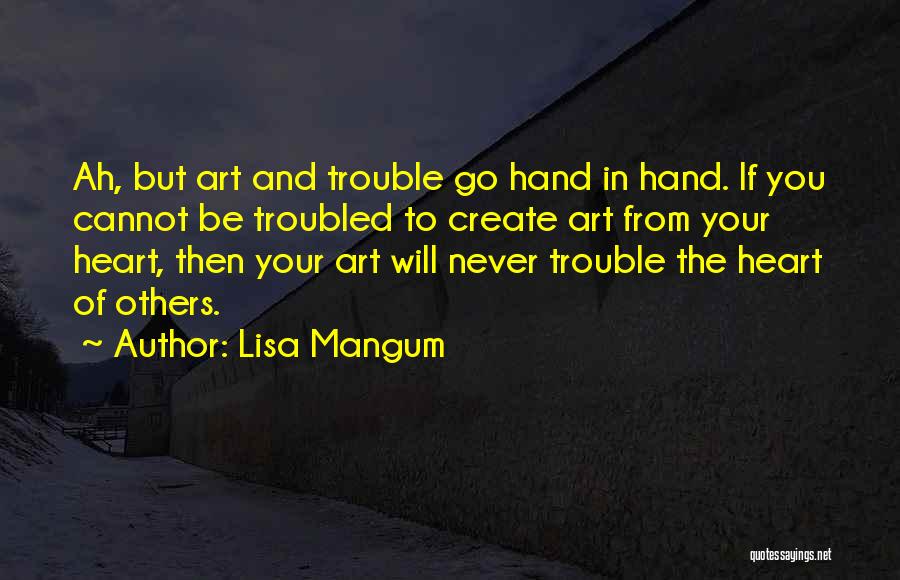 Troubled Heart Quotes By Lisa Mangum