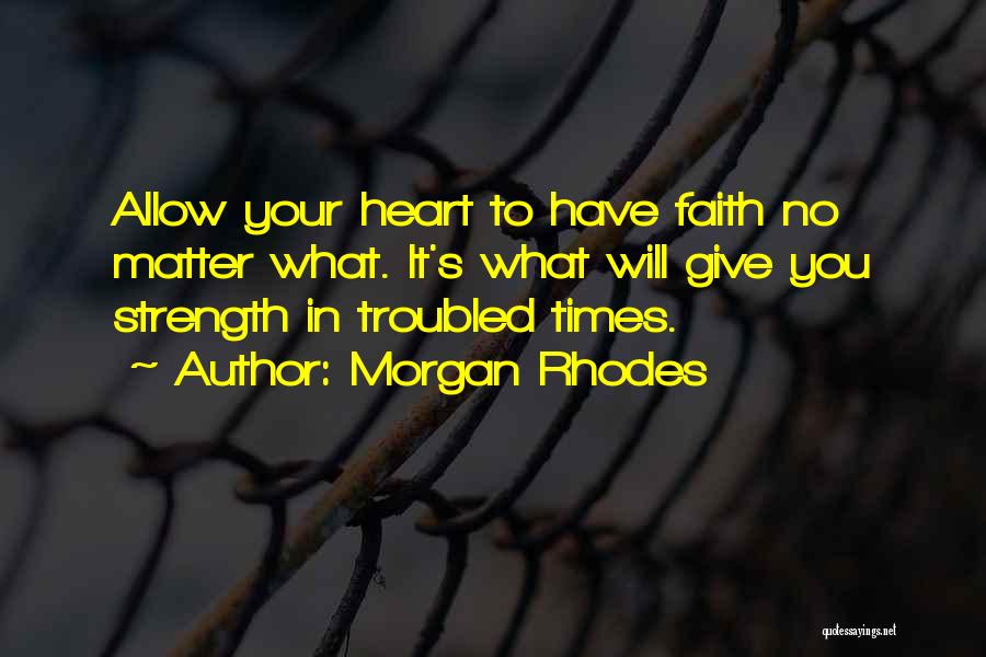 Troubled Heart Quotes By Morgan Rhodes