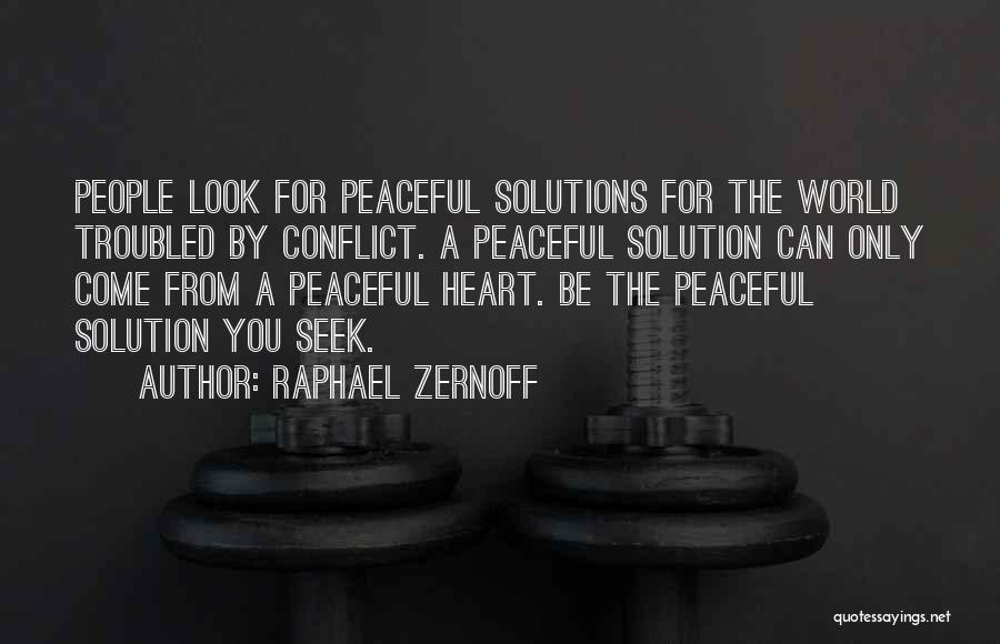 Troubled Heart Quotes By Raphael Zernoff