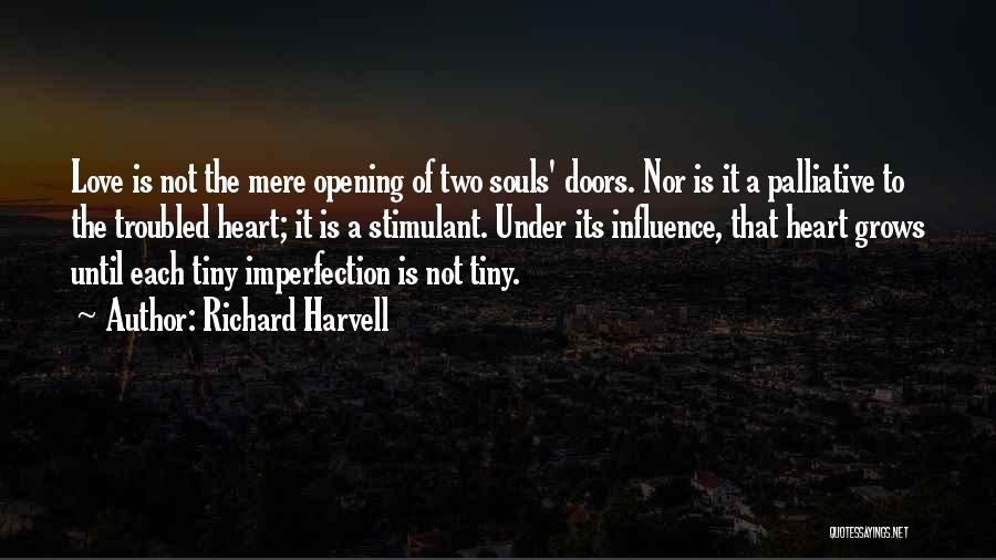 Troubled Heart Quotes By Richard Harvell