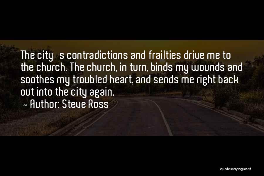 Troubled Heart Quotes By Steve Ross