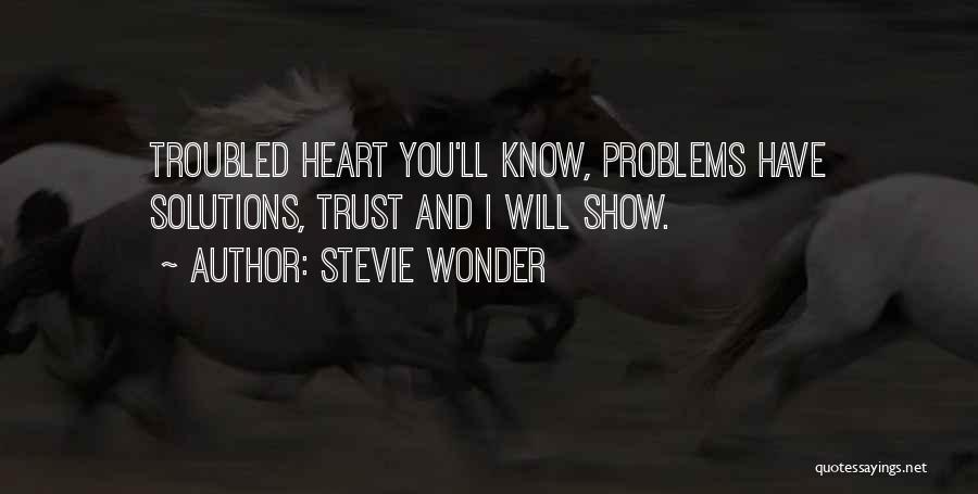 Troubled Heart Quotes By Stevie Wonder