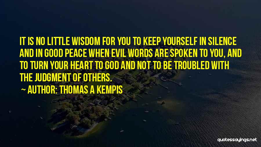 Troubled Heart Quotes By Thomas A Kempis