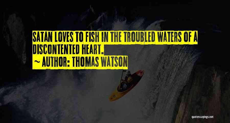 Troubled Heart Quotes By Thomas Watson