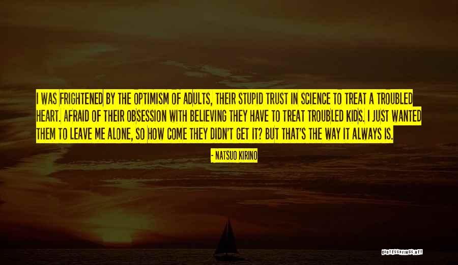 Troubled Kids Quotes By Natsuo Kirino Troubled Kids Quotes By Natsuo Kirino