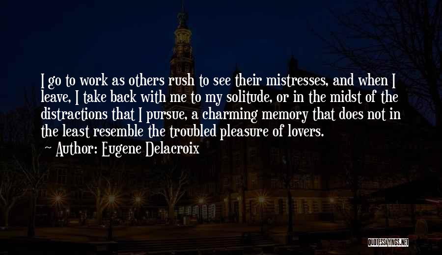 Troubled Lovers Quotes By Eugene Delacroix