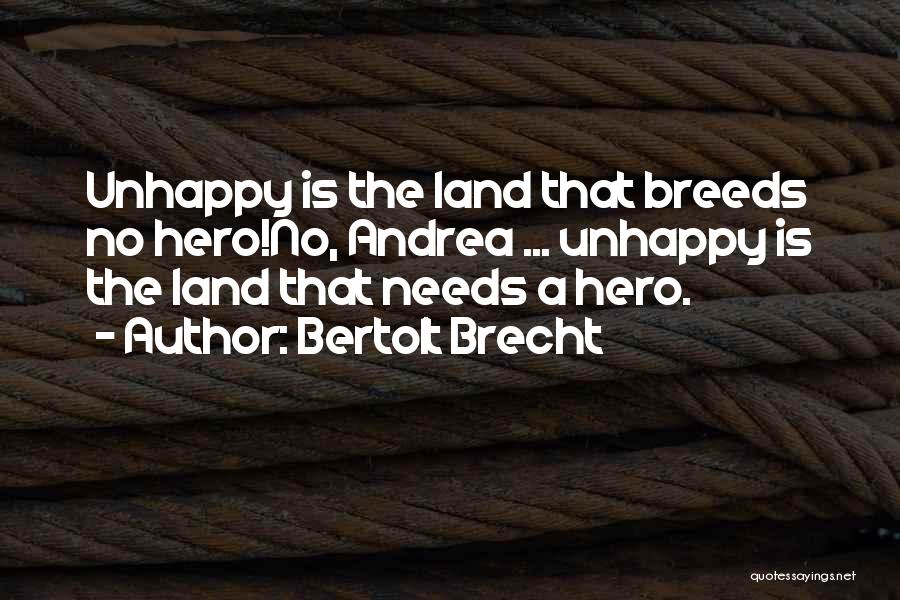 Troubled Times Quotes By Bertolt Brecht