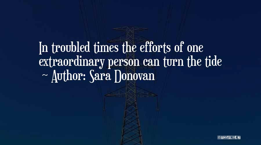 Troubled Times Quotes By Sara Donovan