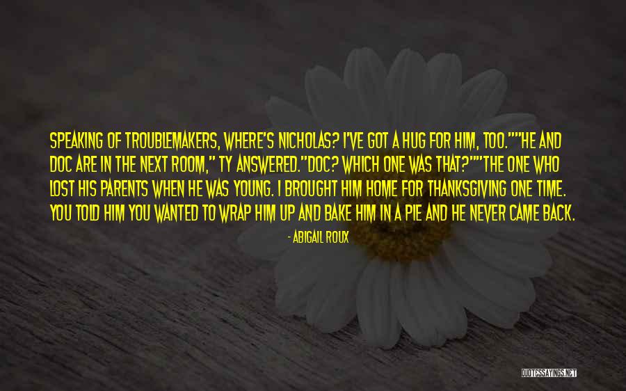 Troublemakers Quotes By Abigail Roux Troublemakers Quotes By Abigail Roux