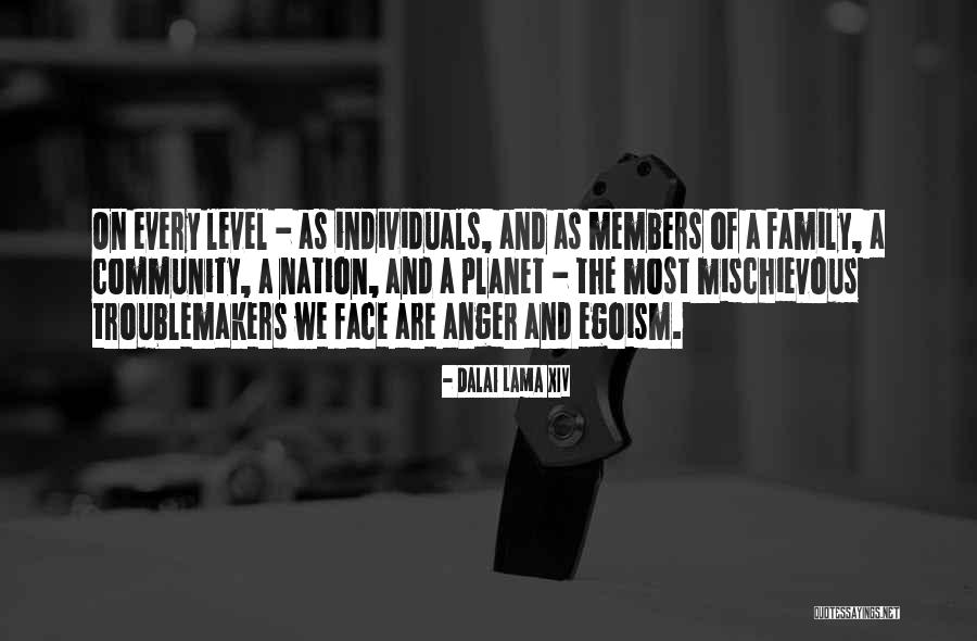 Troublemakers Quotes By Dalai Lama XIV Troublemakers Quotes By Dalai Lama XIV