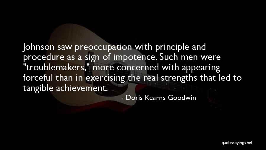 Troublemakers Quotes By Doris Kearns Goodwin Troublemakers Quotes By Doris Kearns Goodwin
