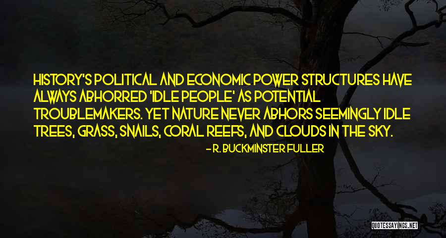 Troublemakers Quotes By R. Buckminster Fuller Troublemakers Quotes By R. Buckminster Fuller
