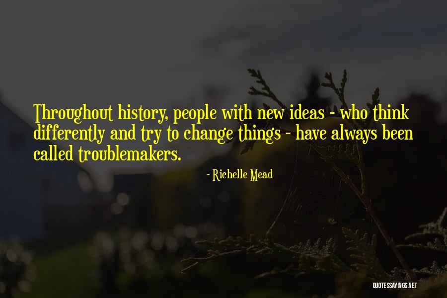 Troublemakers Quotes By Richelle Mead Troublemakers Quotes By Richelle Mead