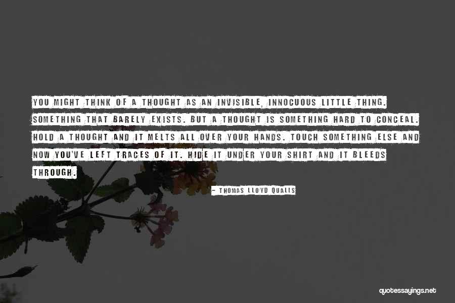 Troublemakers Quotes By Thomas Lloyd Qualls Troublemakers Quotes By Thomas Lloyd Qualls