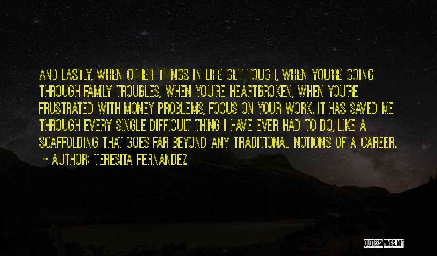 Troubles In Life Quotes By Teresita Fernandez
