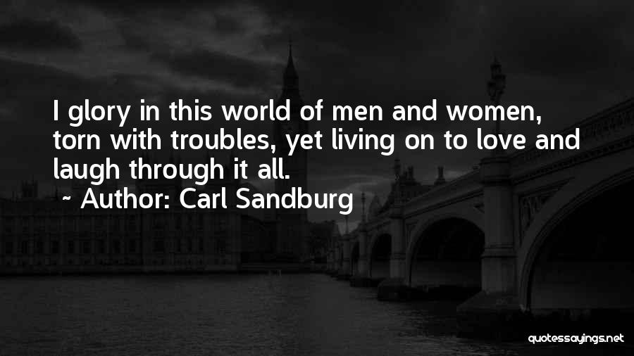 Troubles In Love Quotes By Carl Sandburg