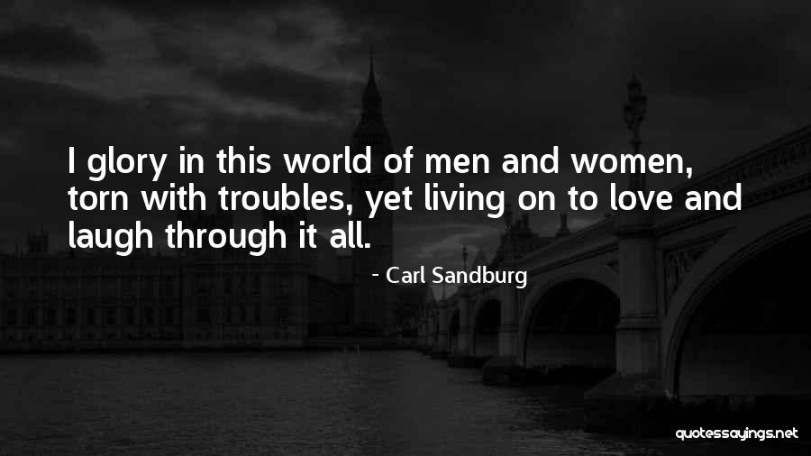 Troubles In Love Quotes By Carl Sandburg