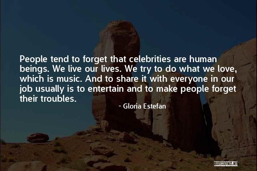 Troubles In Love Quotes By Gloria Estefan