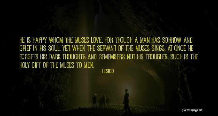 Troubles In Love Quotes By Hesiod