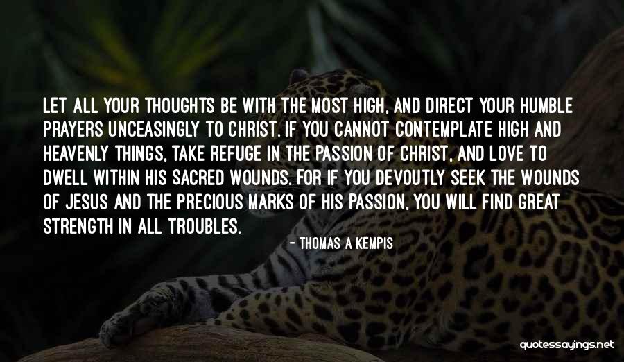 Troubles In Love Quotes By Thomas A Kempis