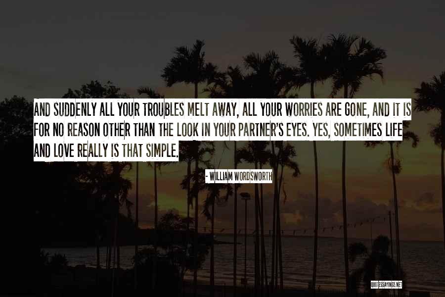 Troubles In Love Quotes By William Wordsworth Troubles In Love Quotes By William Wordsworth