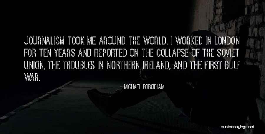 Troubles Northern Ireland Quotes By Michael Robotham Troubles Northern Ireland Quotes By Michael Robotham
