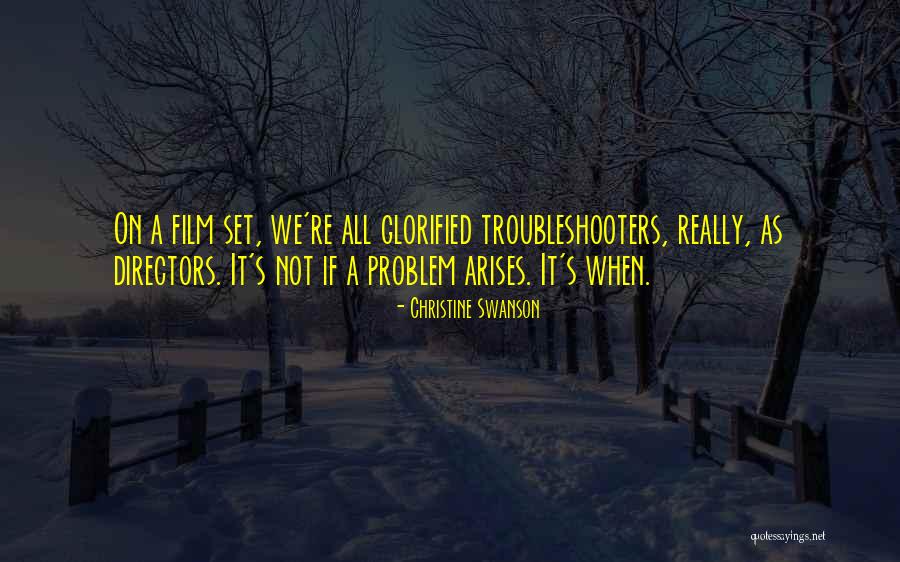 Troubleshooters Quotes By Christine Swanson Troubleshooters Quotes By Christine Swanson