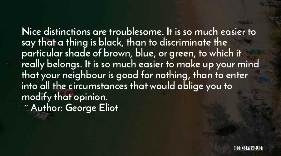 Troublesome Quotes By George Eliot