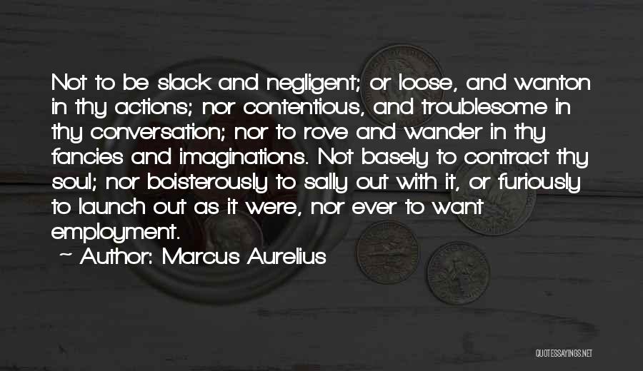 Troublesome Quotes By Marcus Aurelius