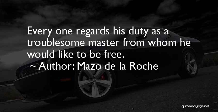 Troublesome Quotes By Mazo De La Roche