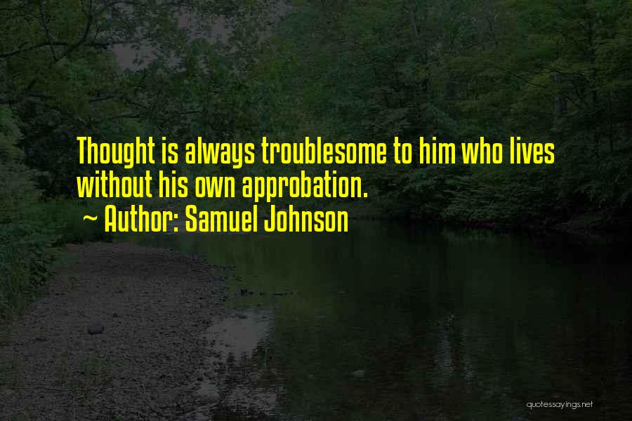 Troublesome Quotes By Samuel Johnson