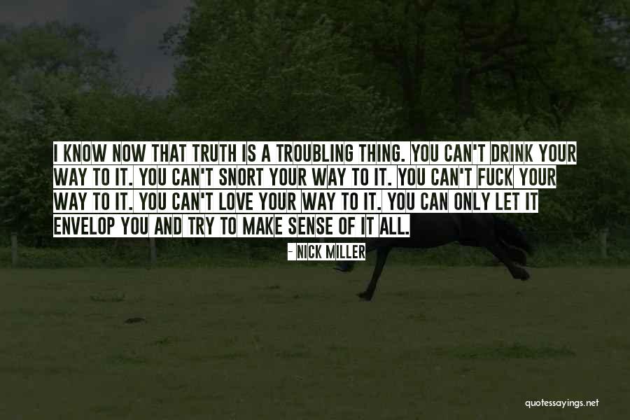 Troubling Love Quotes By Nick Miller Troubling Love Quotes By Nick Miller