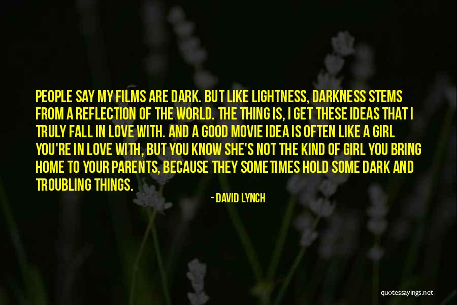 Troubling People Quotes By David Lynch Troubling People Quotes By David Lynch