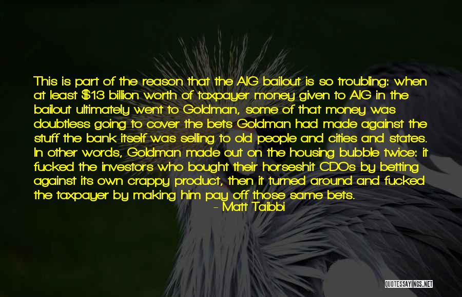 Troubling People Quotes By Matt Taibbi Troubling People Quotes By Matt Taibbi