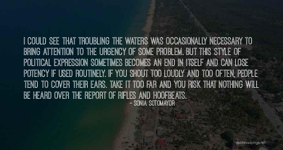 Troubling People Quotes By Sonia Sotomayor Troubling People Quotes By Sonia Sotomayor