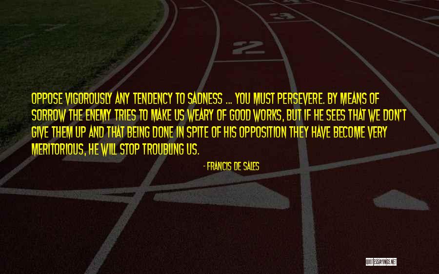 Troubling Quotes By Francis De Sales