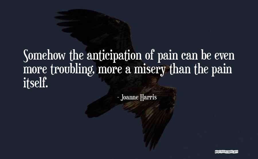 Troubling Quotes By Joanne Harris Troubling Quotes By Joanne Harris