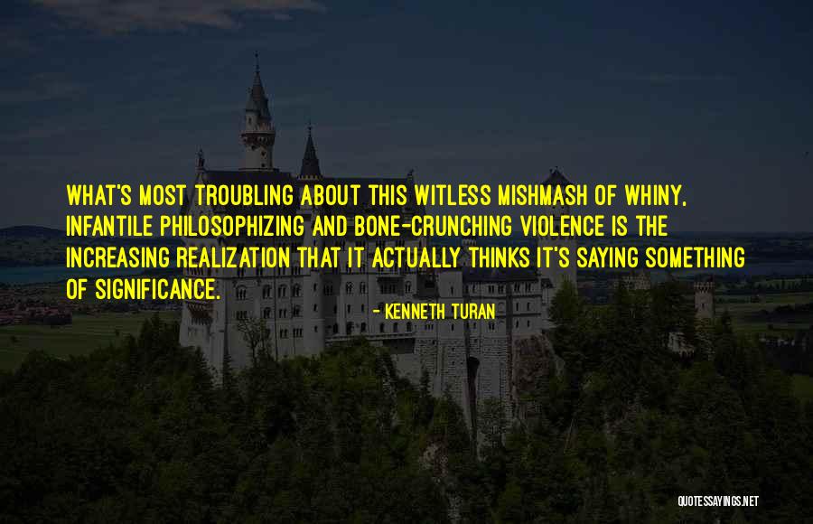 Troubling Quotes By Kenneth Turan