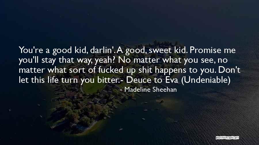 Trouncy Quotes By Madeline Sheehan Trouncy Quotes By Madeline Sheehan
