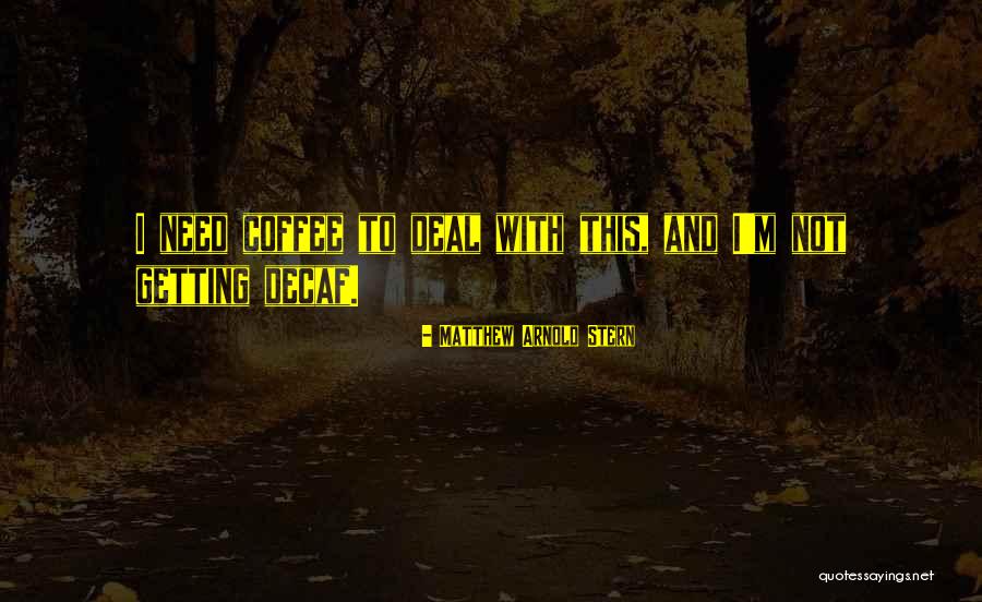 Trouncy Quotes By Matthew Arnold Stern Trouncy Quotes By Matthew Arnold Stern