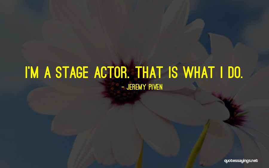 Trousdell Aquatic Center Quotes By Jeremy Piven Trousdell Aquatic Center Quotes By Jeremy Piven