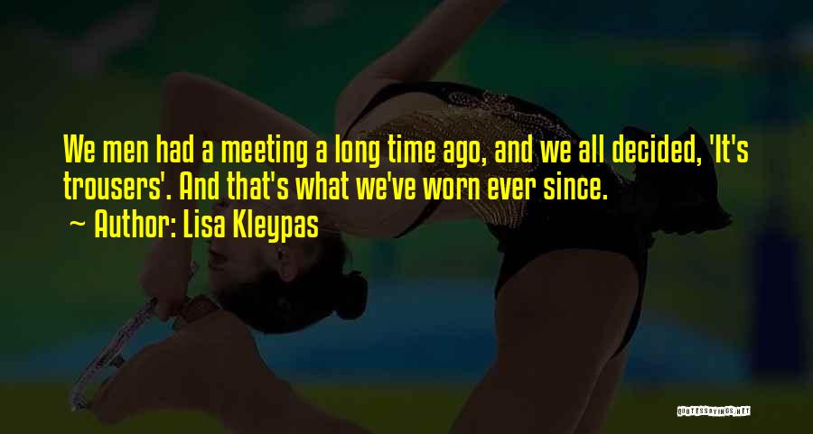 Trousers Of Time Quotes By Lisa Kleypas