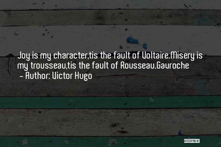 Trousseau Quotes By Victor Hugo