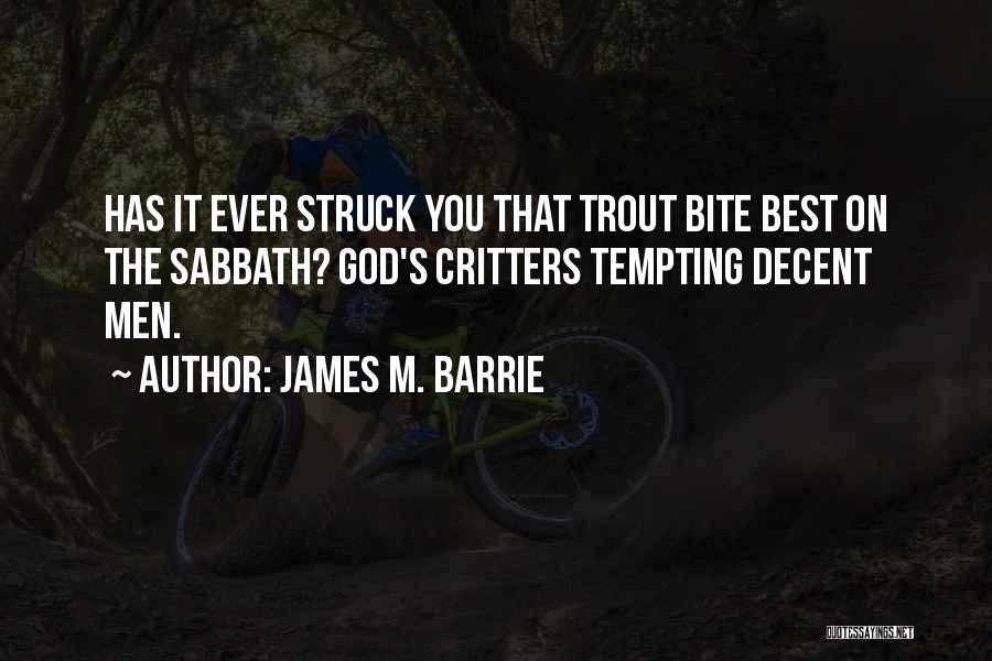 Trout Fishing Quotes By James M. Barrie