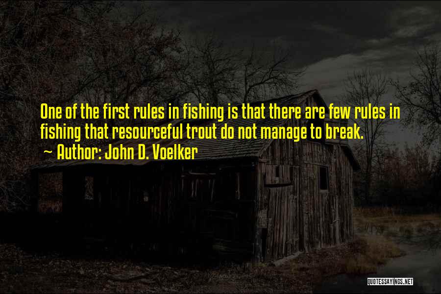 Trout Fishing Quotes By John D. Voelker