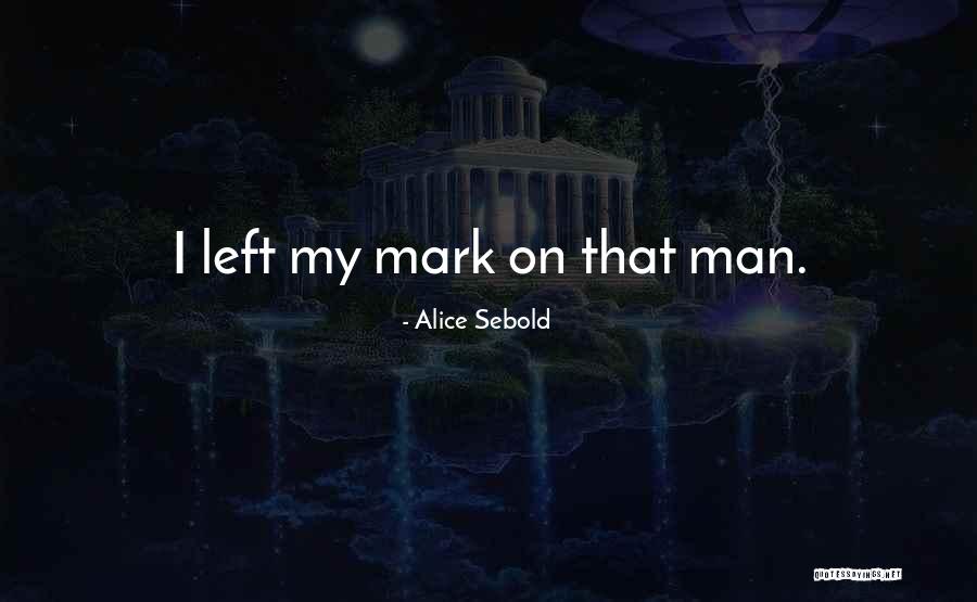 Trouthammer Quotes By Alice Sebold Trouthammer Quotes By Alice Sebold