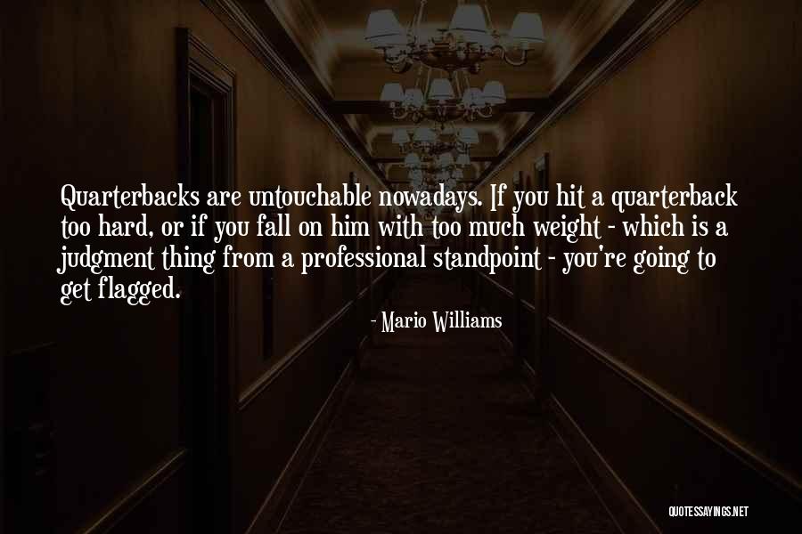 Trovadores Urbanos Quotes By Mario Williams Trovadores Urbanos Quotes By Mario Williams